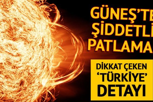 Güneş'te şiddetli patlama!  “Son 6 yılın en güçlüsü” denildi, kritik uyarı geldi… Dikkat çeken detay “Türkiye”.