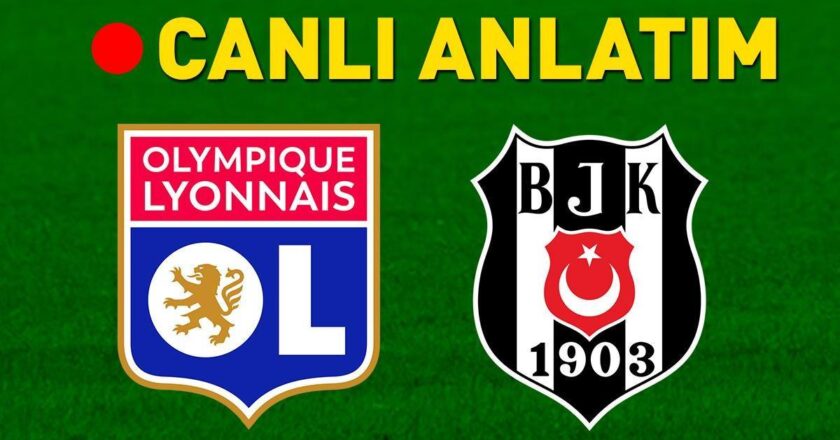 Lyon-Beşiktaş maçının ilk 11’i belli oldu! Deplasman maçlarında seyirci yasağı…