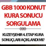 GBB 1000 KONUT KURA SONUÇLARI SORGULAMA 2025 EKRANI | GBB Kuzeyşehir 4. Etap kura çekimi sonuçları ve isim listesi açıklandı mı, kura sonuçları nasıl sorgulanır?