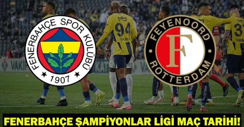 FENERBAHÇE’NİN ŞAMPİYONLAR LİGİ MAÇ TARİHİ! Fenerbahçe